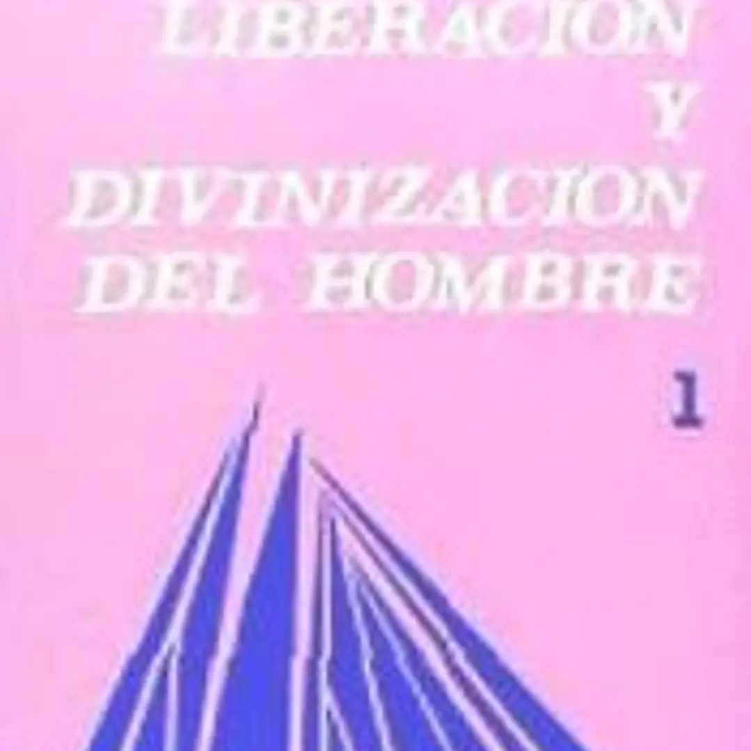 Liberación y divinización del hombre. Vol. 1: Parte bíblica 1