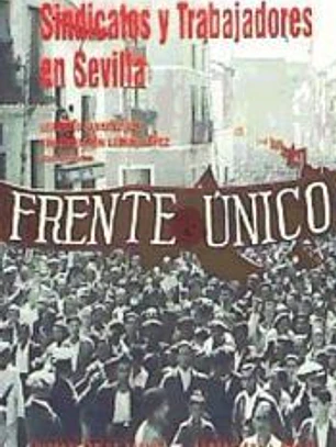 SINDICATOS Y TRABAJADORES EN SEVILLA