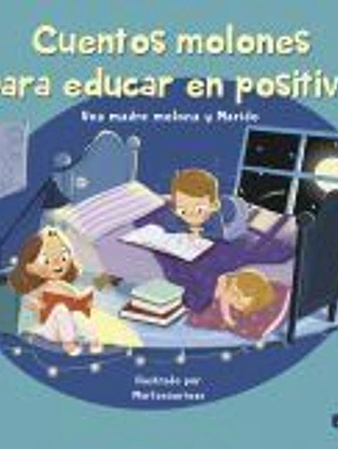 Cuentos molones para educar en positivo