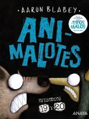 Animalotes 19 y 20: La serpiente y la bestia / Una cosa más