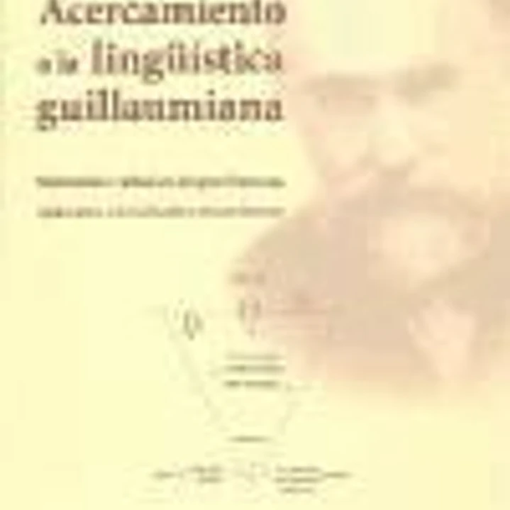 Acercamiento a la lingüística guillaumiana 1