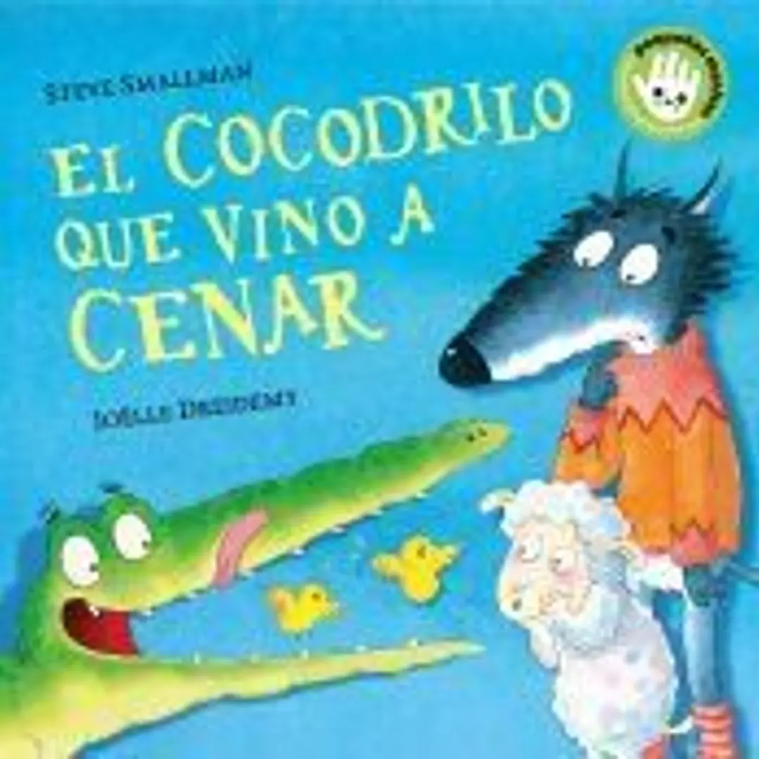El cocodrilo que vino a cenar (Pequeñas manitas) 1