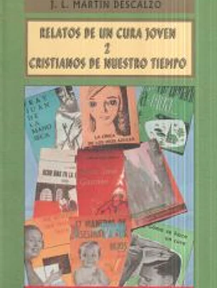 Relatos de un cura joven II: cristianos para este mundo