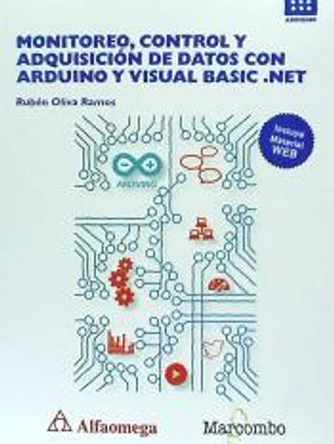 MONITOREO, CONTROL Y ADQUISICIÓN DE DATOS CON ARDUINO Y VISUAL BASIC .NET