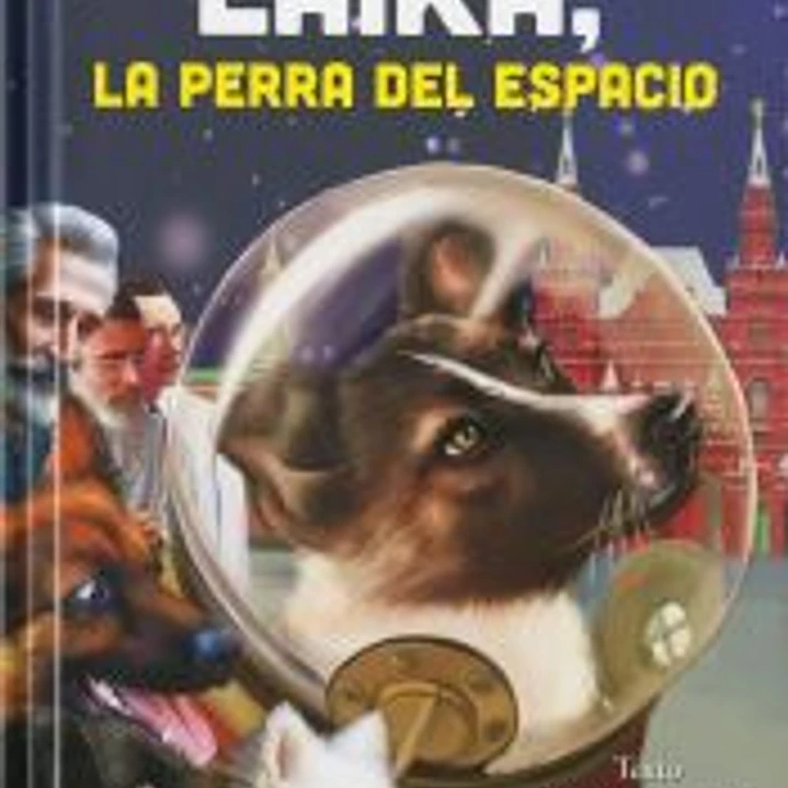 Laika, la perra del espacio 1