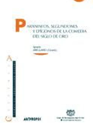 Paraninfos, segundones y epígonos de la comedia del Siglo de Oro