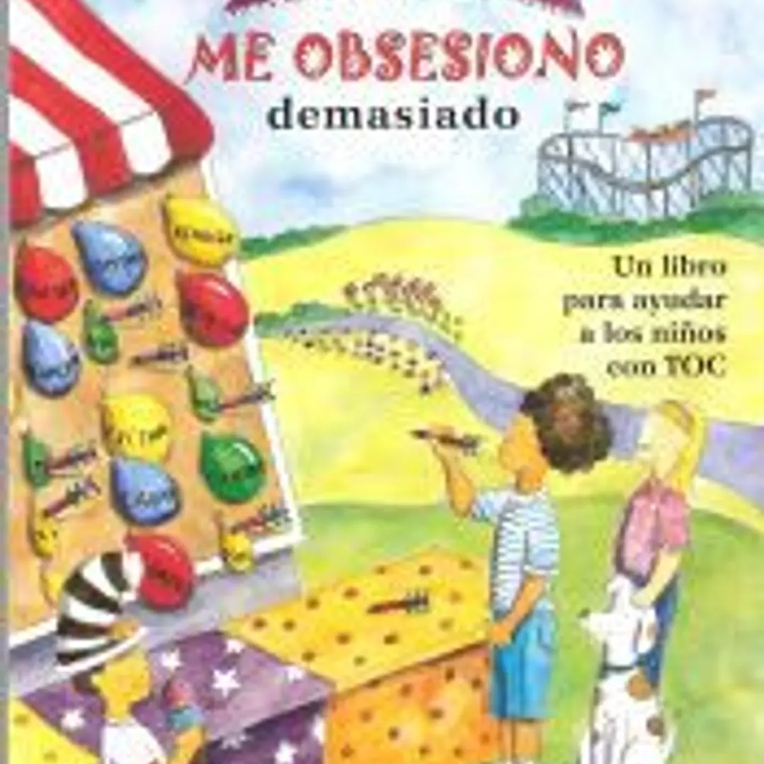 ¿Qué puedo hacer cuando me obsesiono demasiado?: Un libro para ayudar a los niños con TOC 1