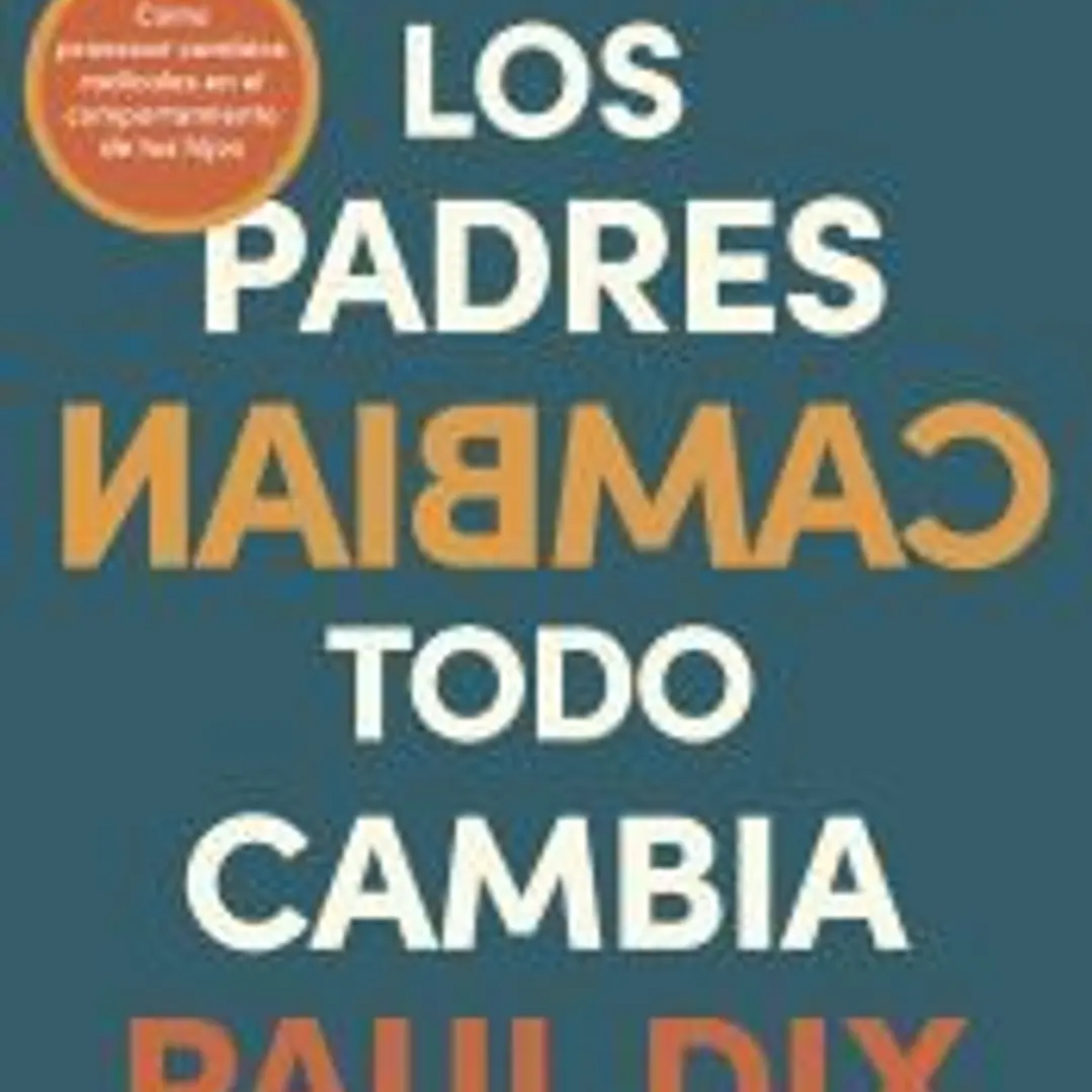 Cuando los padres cambian, todo cambia 1