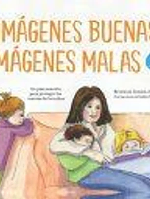 Imágenes buenas, imágenes malas Jr.: Un plan sencillo para proteger las mentes de los niños pequeños