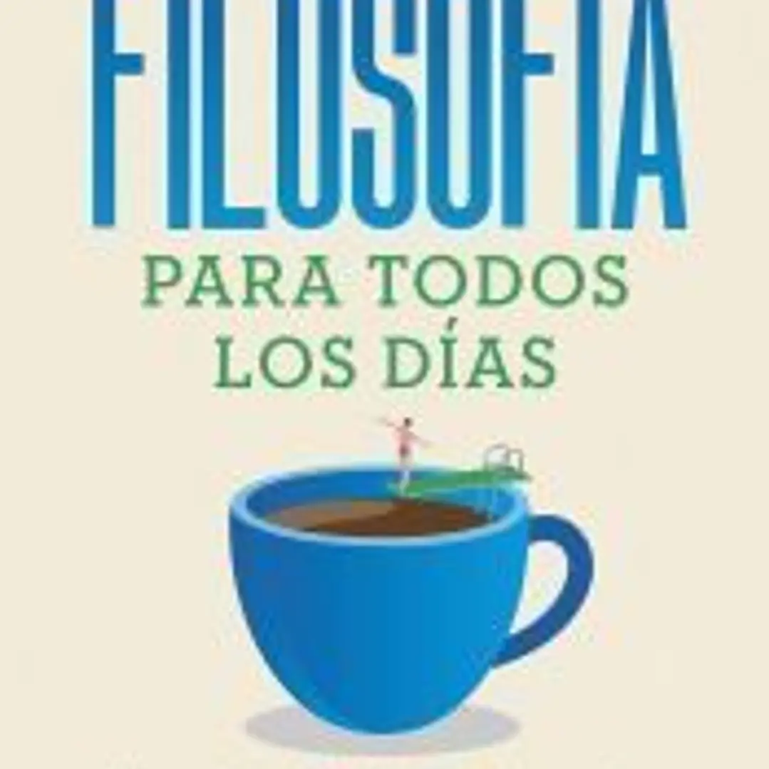 Filosofía para todos los días 1