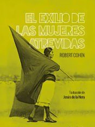El exilio de las mujeres atrevidas