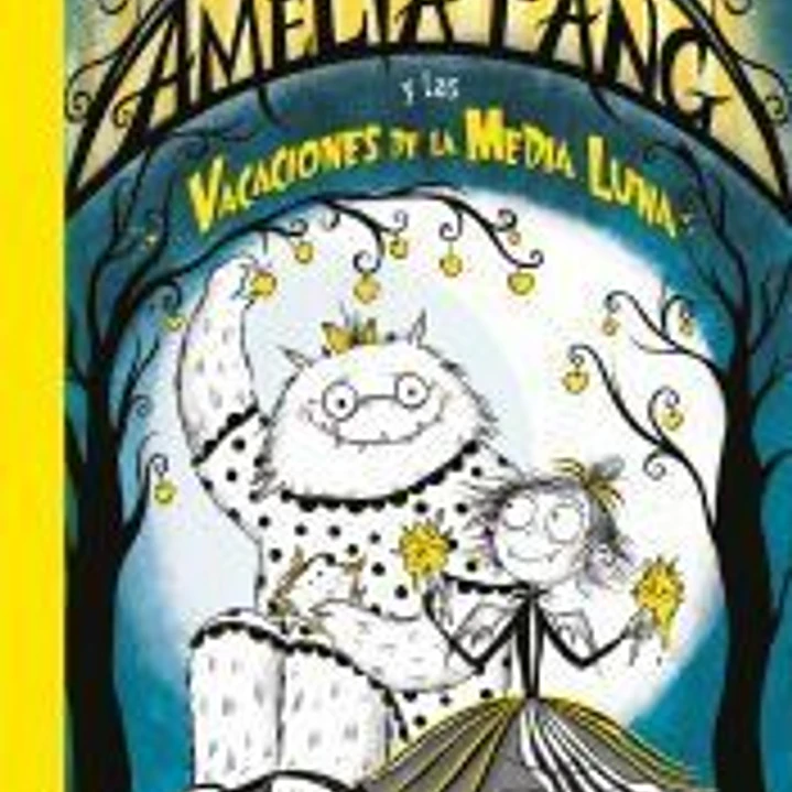 Amelia Fang 4 - Amelia y las vacaciones de la media luna 1