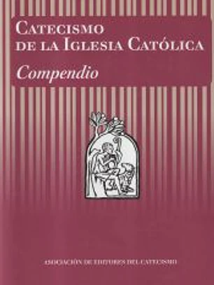 Catecismo de la Iglesia Católica. Compendio