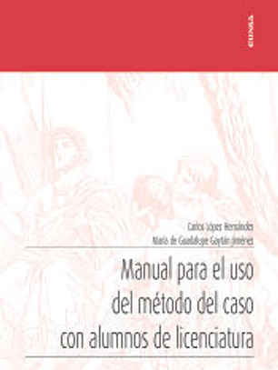 Manual para el uso del método del caso con alumnos de licenciatura