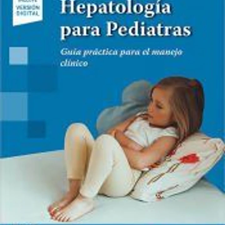 HEPATOLOGÍA PARA PEDIATRAS (INCLUYE VERSIÓN DIGITAL) 1