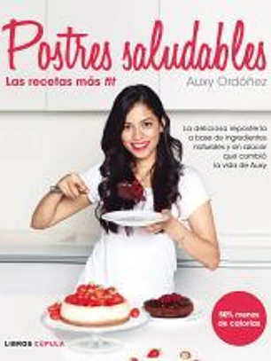 Postres Saludables : las recetas más fit