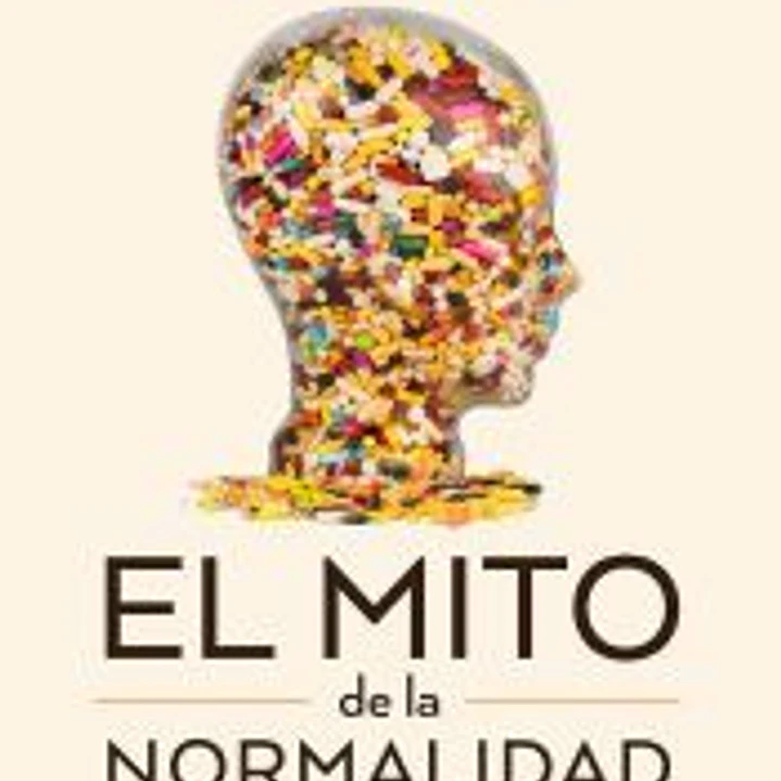 El mito de la normalidad: Trauma, enfermedad y sanación en una cultura tóxica 1