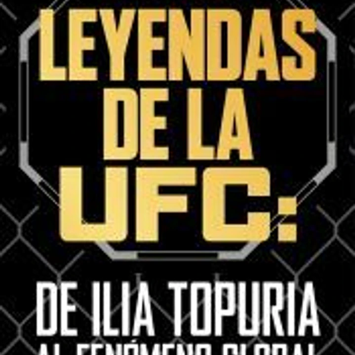 Leyendas de la UFC: de Ilia Topuria al fenómeno global 1