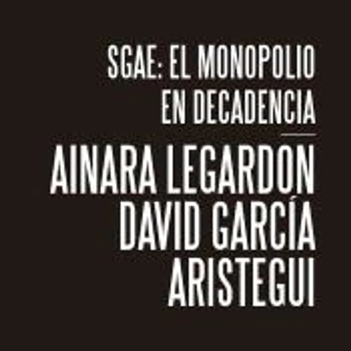 SGAE: el monopolio en decadencia 1