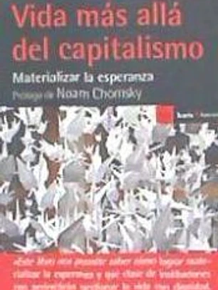 Vida más allá del capitalismo: Materializar la esperanza