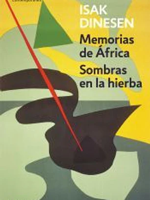 Memorias de África ; Sombras en la hierba