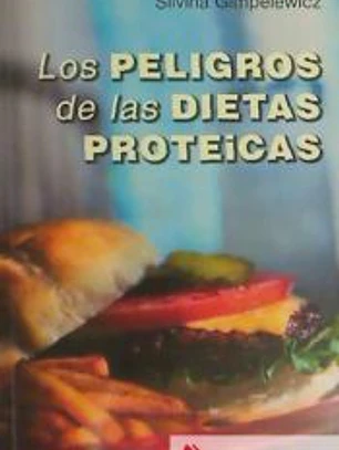 Los peligros de las dietas proteicas