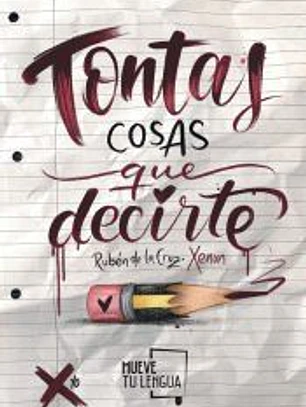 Tontas cosas que decirte.