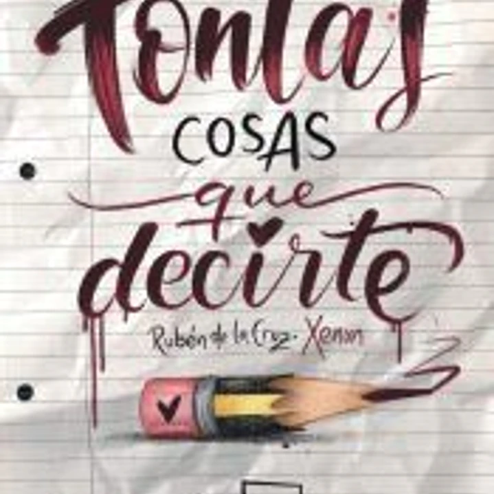 Tontas cosas que decirte. 1
