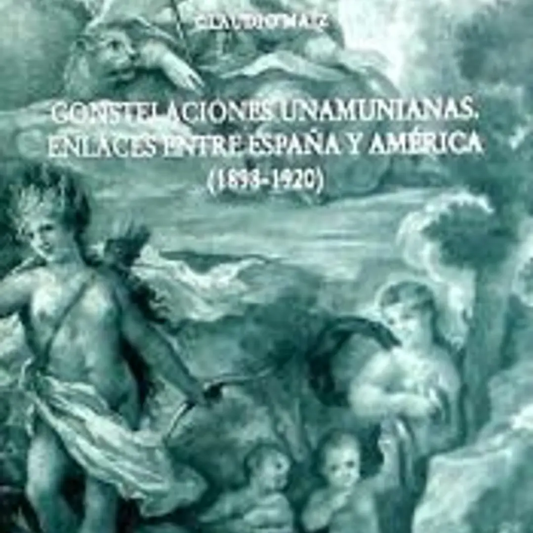CONSTELACIONES UNAMUNIANAS:ENLACES ENTRE ESPA¥A Y AMERICA 1