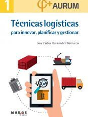 Técnicas logísticas para innovar, planificar y gestionar