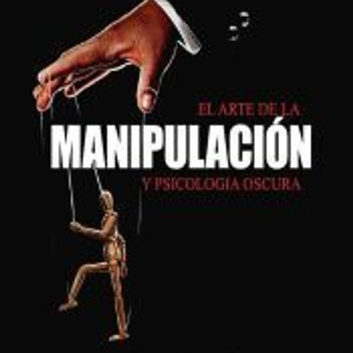 El arte de la psicologia oscura y manipulación 1