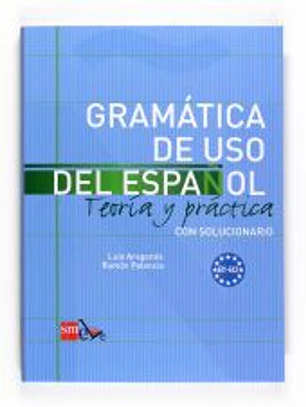 Gramatica De USO Del Espanol - Teoria Y Practica