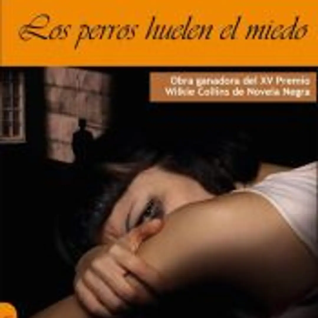 PERROS HUELEN EL MIEDO, LOS 1