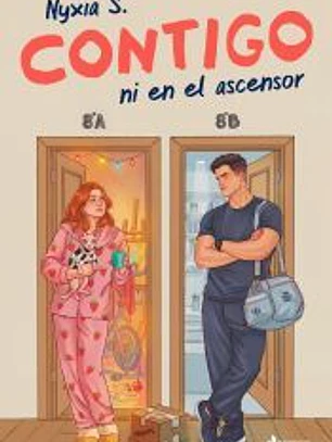 Contigo ni en el ascensor