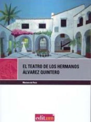 EL TEATRO DE LOS HERMANOS ALVAREZ QUINTE
