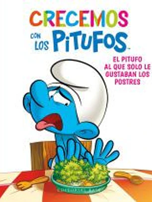 Crecemos con los Pitufos 3. El Pitufo al que solo le gustaban los postres