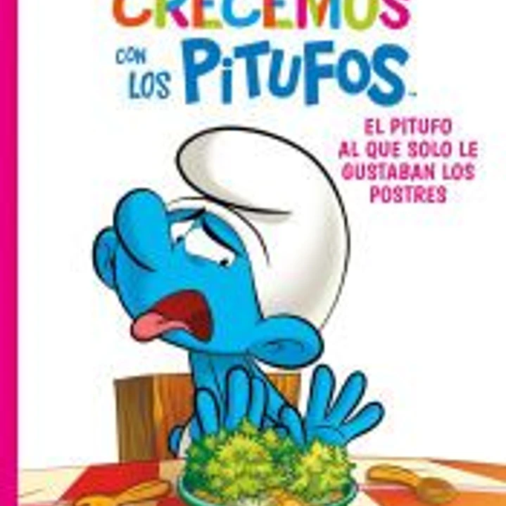Crecemos con los Pitufos 3. El Pitufo al que solo le gustaban los postres 1