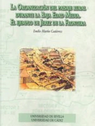 La organización del paisaje rural durante la Baja Edad Media. El ejemplo de Jerez de la Frontera