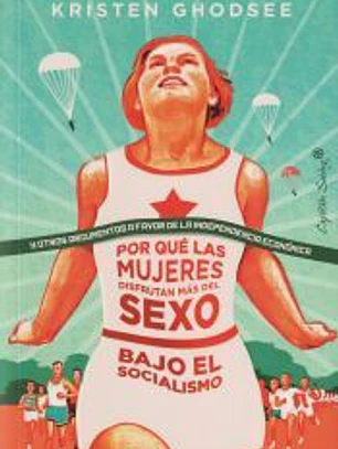 Por qué las mujeres disfrutan más del sexo en el socialismo