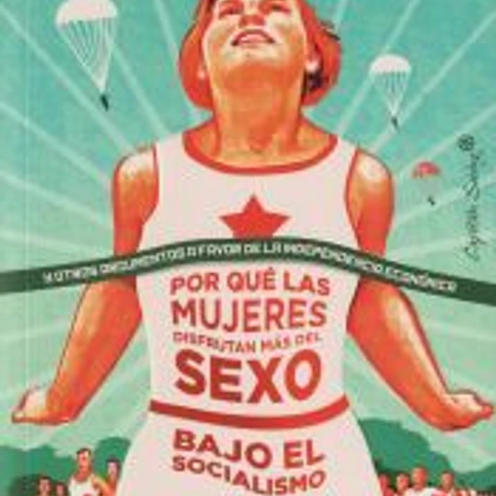 Por qué las mujeres disfrutan más del sexo en el socialismo 1