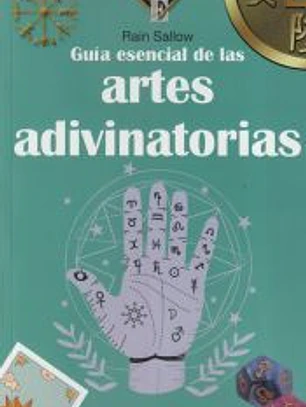 Guía esencial de las artes adivinatorias