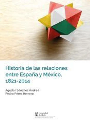 Historia de las relaciones entre España y México, 1821-2014