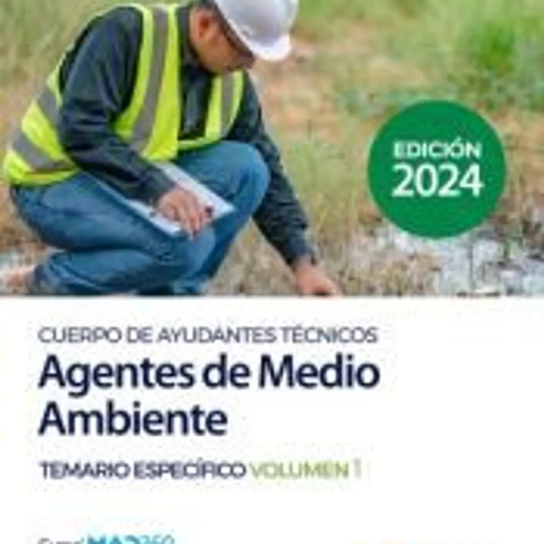 Cuerpo de Ayudantes Técnicos Especialidad Agentes de Medio Ambiente. Temario Específico volumen 1. Junta de Andalucía 1