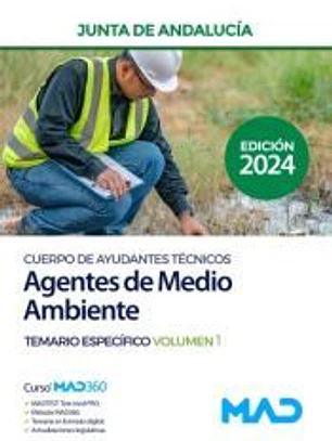 Cuerpo de Ayudantes Técnicos Especialidad Agentes de Medio Ambiente. Temario Específico volumen 1. Junta de Andalucía