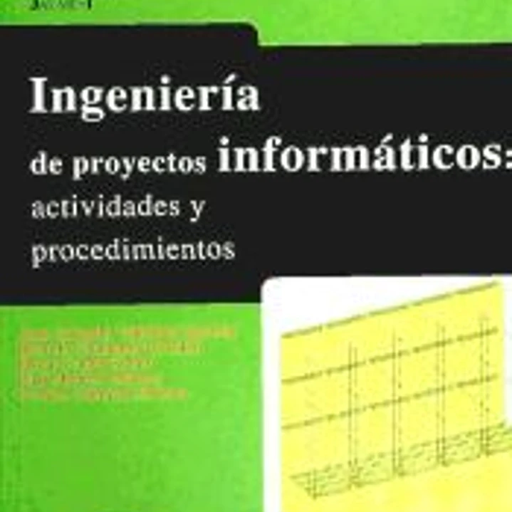 Ingeniería de proyectos informáticos: actividades y procedimientos 1