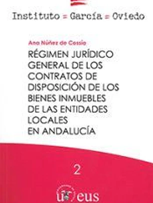 Régimen jurídico general de los contratos de disposición de los bienes inmuebles de las entidades locales en Andalucía