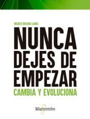 Nunca dejes de empezar