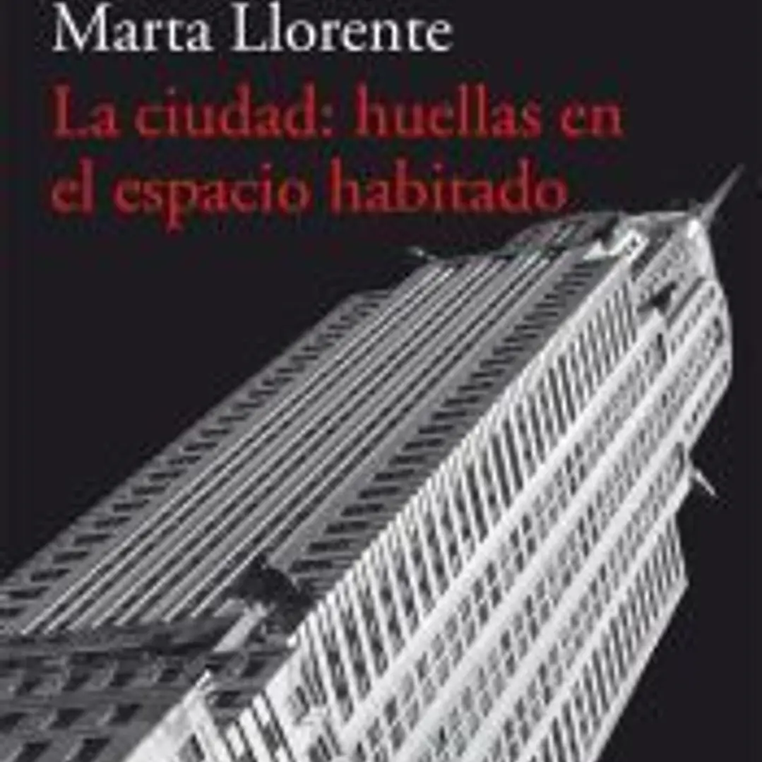 La ciudad. Huellas en el espacio habitado 1