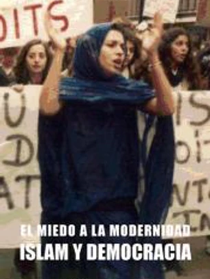 MIEDO A LA MODERNIDAD. ISLAM Y DEMOCRACIA (segunda edición)