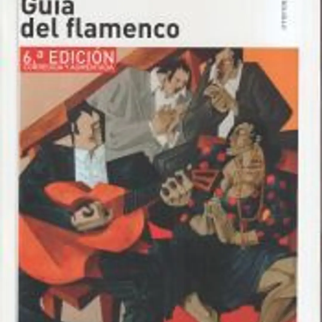 Guía del Flamenco: 6.ª edición corregida y aumentada 1
